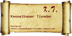 Kesselbauer Tivadar névjegykártya